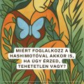 Miért foglalkozz a Hashimotóval akkor is, ha úgy érzed, tehetetlen vagy?