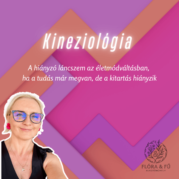 Kineziológia, a hiányzó láncszem az életmódváltásban cikkhez egy szerkesztett kép rólam, magenta, narancs, lila háttérrel, és flóra és fű logóval